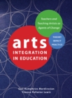 Image for Arts integration in education: teachers and teaching artists as agents of change : 10