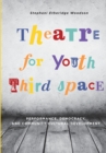 Image for Theatre for Youth Third Space