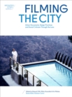 Image for Filming the city: urban documents, design practices and social criticism through the lens