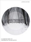 Image for The multisensory film experience: a cognitive model of experiential film aesthetics : 56514