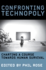 Image for Confronting technopoly  : charting a course towards human survival