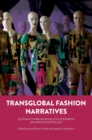 Image for Transglobal fashion narratives  : clothing communication, style statements and brand storytelling