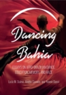 Image for Dancing Bahia  : essays on Afro-Brazilian dance, education, memory, and race