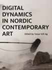 Image for Digital dynamics in Nordic contemporary art