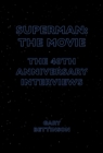 Image for Superman - the movie: the 40th-anniversary interviews