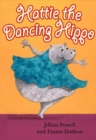 Image for Hattie the Dancing Hippo