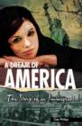 Image for A dream of America  : the story of an immigrant