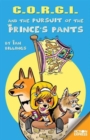 Image for C.O.R.G.I and the Pursuit of the Prince&#39;s Pants