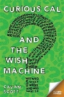 Image for Curious Cal and the wish machine