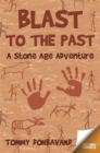 Image for Blast to the past  : a Stone Age adventure