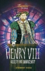 Image for Henry VIII  : guilty or innocent?