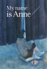 Image for My name is Anne