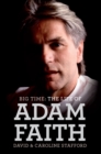 Image for Big time: the life of Adam Faith