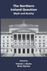 Image for The Northern Ireland Question: Myth and Reality