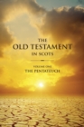 Image for The Old Testament in Scots : The Pentateuch : Volume 1