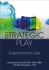 Image for Strategic Play: The Creative Facilitator&#39;s Guide