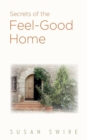 Image for Secrets of the Feel-Good Home