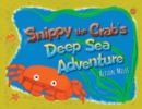 Image for Snippy The Crab&#39;s Deep Sea Adventures
