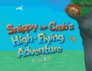 Image for Snippy The Crab&#39;s High Flying Adventure