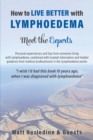 Image for How to Live Better with Lymphoedema - Meet the Experts