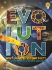 Image for Evolution  : why did fish grow feet? and other stories of life on Earth