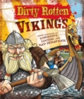 Image for Dirty rotten Vikings  : three centuries of longships, looting and bad behaviour