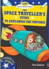 Image for The Space Traveller&#39;s Guide to Exploring the Universe