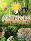 Image for Animals uncovered  : the inside view of living creatures