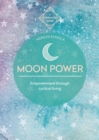Image for Moon power  : empowerment through cyclical living