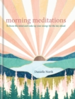 Image for Morning meditations  : to focus the mind and wake up your energy for the day ahead