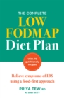 Image for The complete low FODMAP diet plan  : relieve symptoms of IBS using a food-first approach