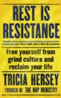 Image for Rest is resistance  : free yourself from grind culture and reclaim your life