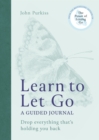 Image for Learn to let go  : a guided journal