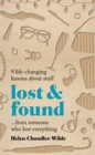 Image for Lost &amp; Found : 9 life-changing lessons about stuff from someone who lost everything