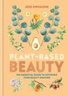 Image for Plant-Based Beauty : The Essential Guide to Detoxing Your Beauty Routine