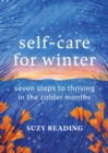 Image for Self-Care for Winter : Seven steps to thriving in the colder months