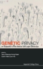 Image for Genetic Privacy: An Evaluation Of The Ethical And Legal Landscape
