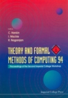 Image for THEORY AND FORMAL METHODS OF COMPUTING 94: PROCEEDINGS OF THE SECOND IMPERIAL COLLEGE WORKSHOP