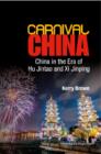 Image for Carnival China: China in the era of Hu Jintao and Xi Jinping