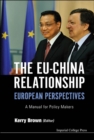 Image for Eu-china Relationship, The: European Perspectives - A Manual For Policy Makers