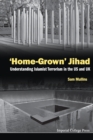 Image for &#39;Home-grown&#39; jihad  : understanding Islamist terrorism in the US and UK