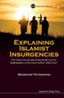 Image for Explaining Islamist insurgencies: the case of al-Jamaah al-Islamiyyah and the radicalisation of the Poso conflict, 2000-2007