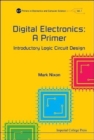 Image for Digital electronics  : a primer - introductory logic circuit design