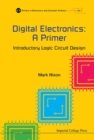 Image for Digital electronics  : a primer - introductory logic circuit design