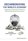 Image for Decarbonising The World&#39;s Economy: Assessing The Feasibility Of Policies To Reduce Greenhouse Gas Emissions