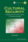 Image for Cultural security: evaluating the power of culture in international affairs : v. 5
