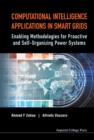 Image for Computational intelligence applications in smart grids: enabling methodologies for proactive and self organizing power systems