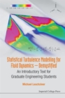 Image for Statistical Turbulence Modelling For Fluid Dynamics - Demystified: An Introductory Text For Graduate Engineering Students