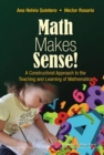 Image for Math Makes Sense!: A Constructivist Approach To The Teaching And Learning Of Mathematics