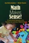 Image for Math makes sense!: a constructivist approach to the teaching and learning of mathematics